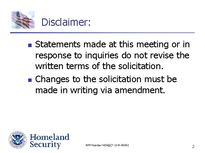 Disclaimer: n n Statements made at this meeting or in response to inquiries do