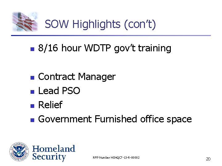 SOW Highlights (con’t) n n n 8/16 hour WDTP gov’t training Contract Manager Lead