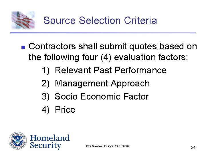 Source Selection Criteria n Contractors shall submit quotes based on the following four (4)