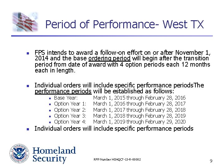 Period of Performance- West TX n n FPS intends to award a follow-on effort