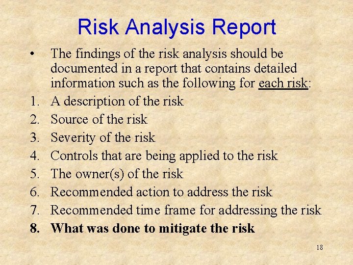 Risk Analysis Report • 1. 2. 3. 4. 5. 6. 7. 8. The findings