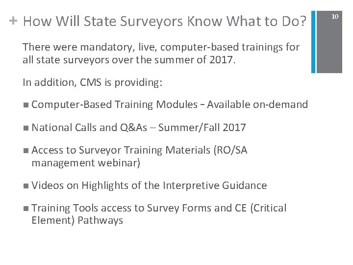 + How Will State Surveyors Know What to Do? There were mandatory, live, computer-based