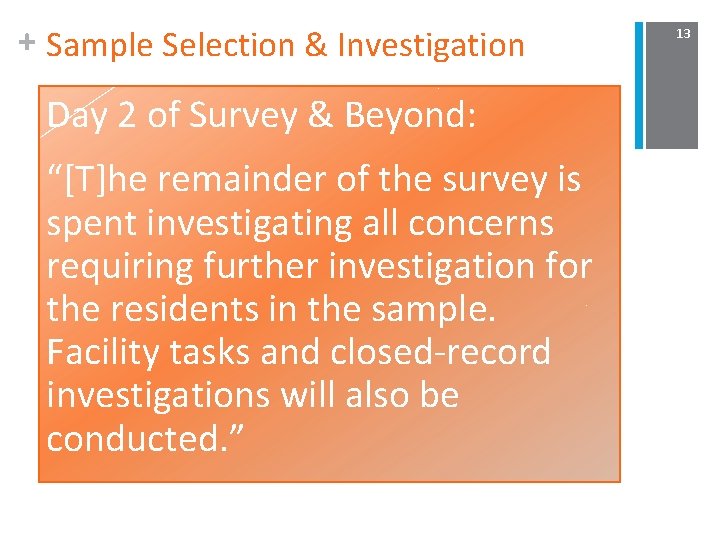 + Sample Selection & Investigation Day 2 of Survey & Beyond: “[T]he remainder of