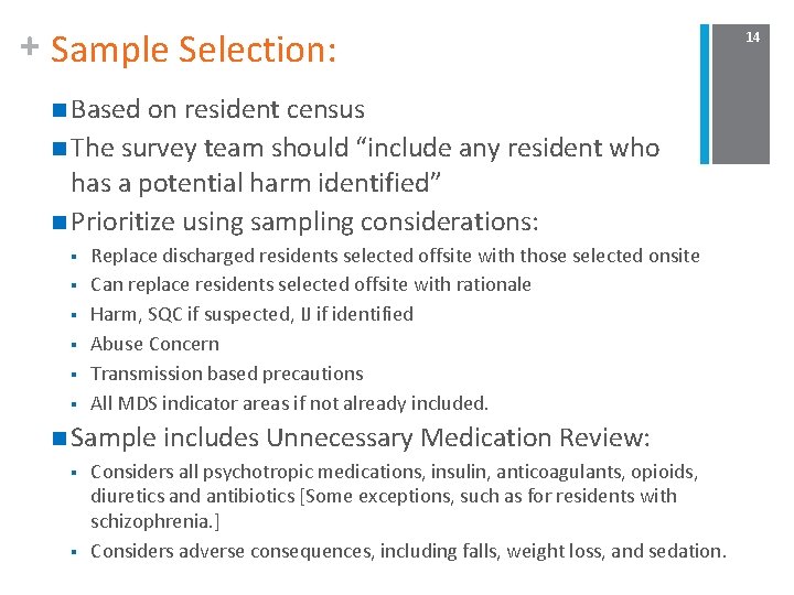 + Sample Selection: n Based on resident census n The survey team should “include