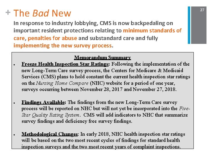 + The Bad New In response to industry lobbying, CMS is now backpedaling on