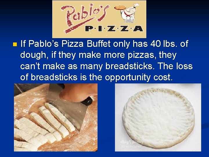 n If Pablo’s Pizza Buffet only has 40 lbs. of dough, if they make