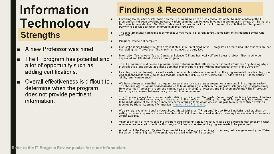 Information Technology Strengths ■ A new Professor was hired. Findings & Recommendations ■ Obtaining