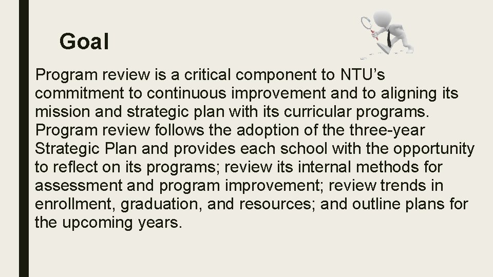 Goal Program review is a critical component to NTU’s commitment to continuous improvement and