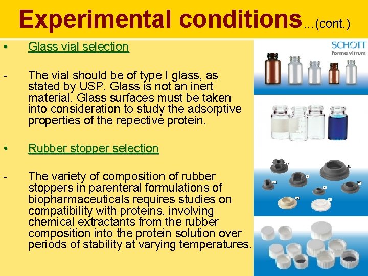 Experimental conditions…(cont. ) • Glass vial selection - The vial should be of type