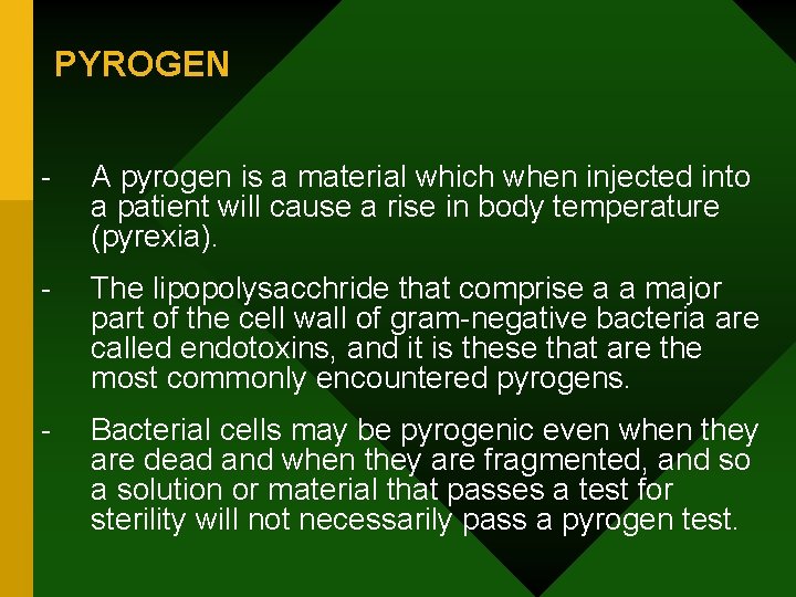 PYROGEN - A pyrogen is a material which when injected into a patient will