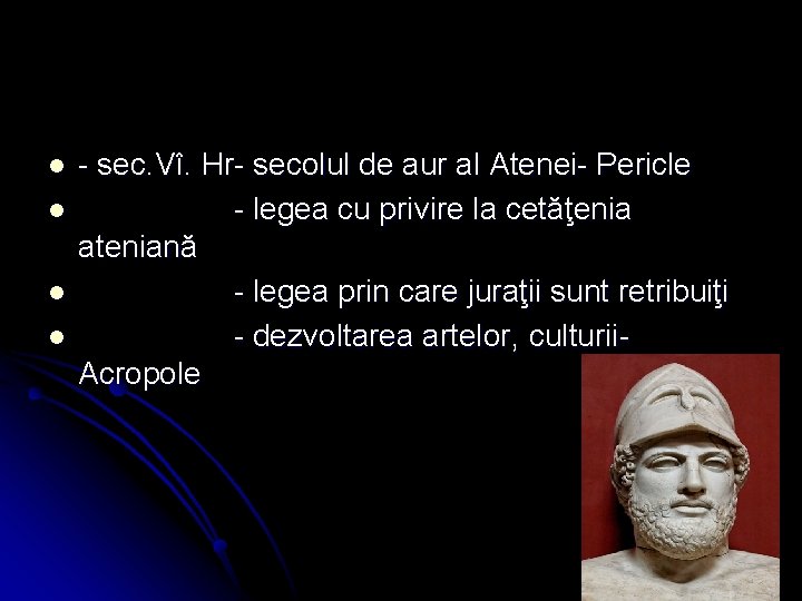 l l - sec. Vî. Hr- secolul de aur al Atenei- Pericle - legea