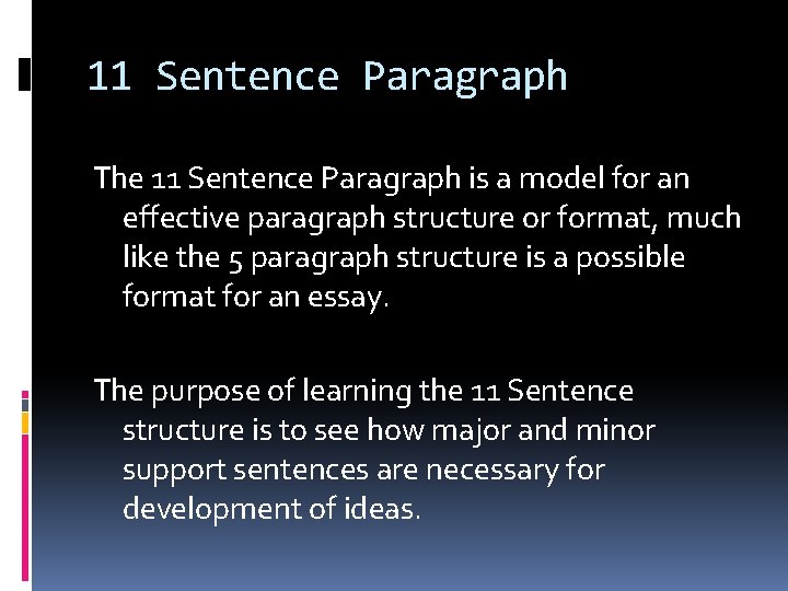 11 Sentence Paragraph The 11 Sentence Paragraph is a model for an effective paragraph