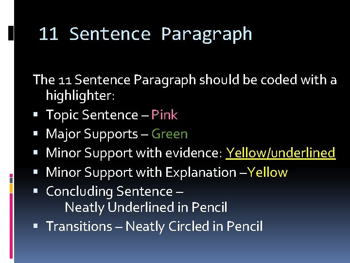 11 Sentence Paragraph The 11 Sentence Paragraph should be coded with a highlighter: Topic