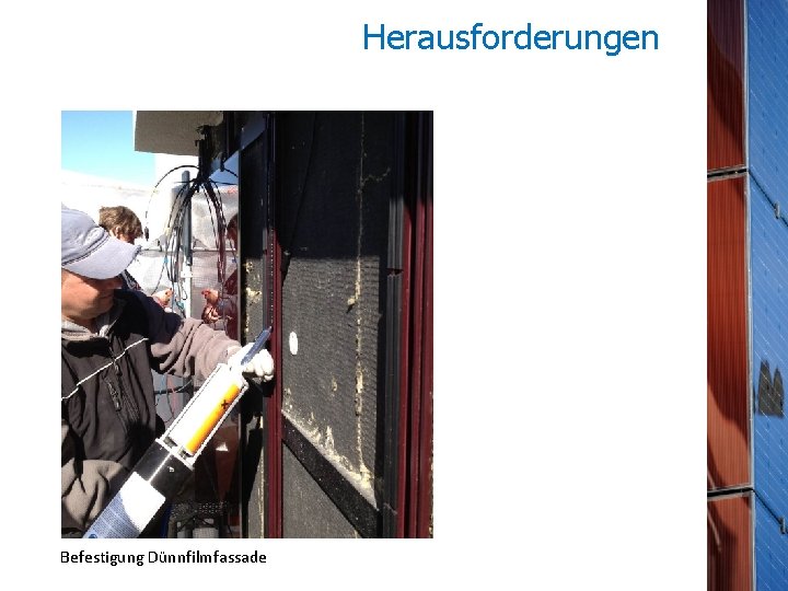 Herausforderungen Befestigung Dünnfilmfassade 