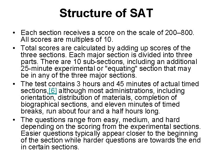 Structure of SAT • Each section receives a score on the scale of 200–