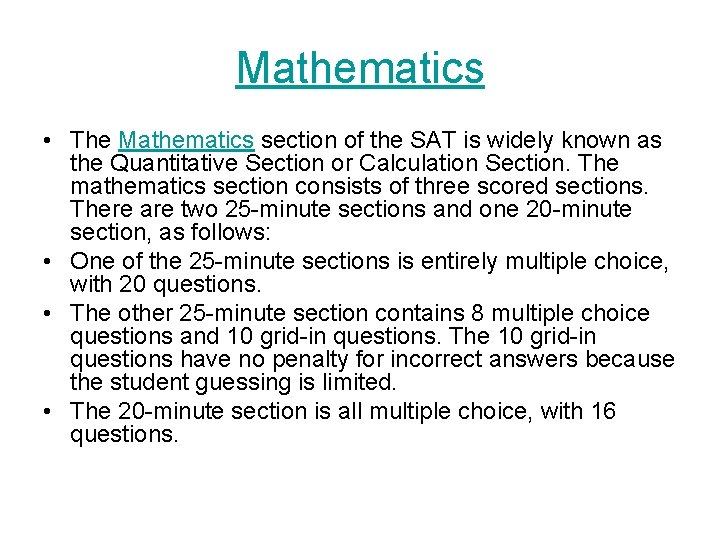 Mathematics • The Mathematics section of the SAT is widely known as the Quantitative