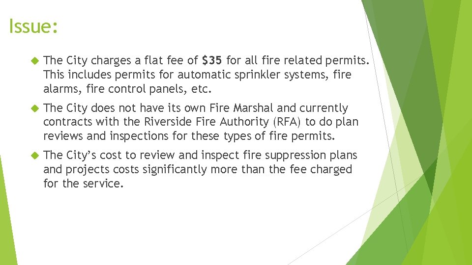 Issue: The City charges a flat fee of $35 for all fire related permits.