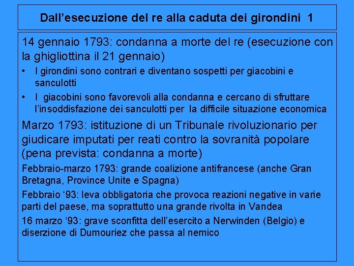 Dall’esecuzione del re alla caduta dei girondini 1 14 gennaio 1793: condanna a morte