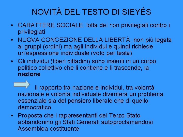 NOVITÀ DEL TESTO DI SIEYÉS • CARATTERE SOCIALE: lotta dei non privilegiati contro i