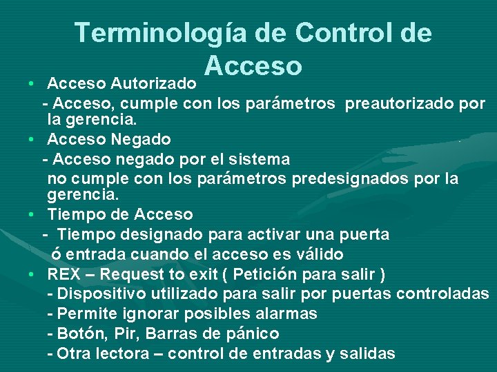  • Terminología de Control de Acceso Autorizado - Acceso, cumple con los parámetros