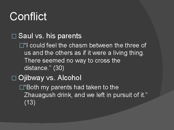 Conflict � Saul vs. his parents �“I could feel the chasm between the three Conflict � Saul vs. his parents �“I could feel the chasm between the three