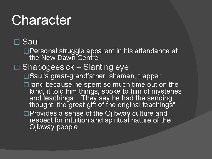 Character � Saul �Personal struggle apparent in his attendance at the New Dawn Centre Character � Saul �Personal struggle apparent in his attendance at the New Dawn Centre