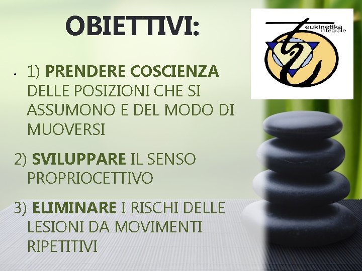 OBIETTIVI: • 1) PRENDERE COSCIENZA DELLE POSIZIONI CHE SI ASSUMONO E DEL MODO DI