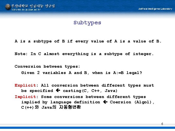 Subtypes A is a subtype of B if every value of A is a