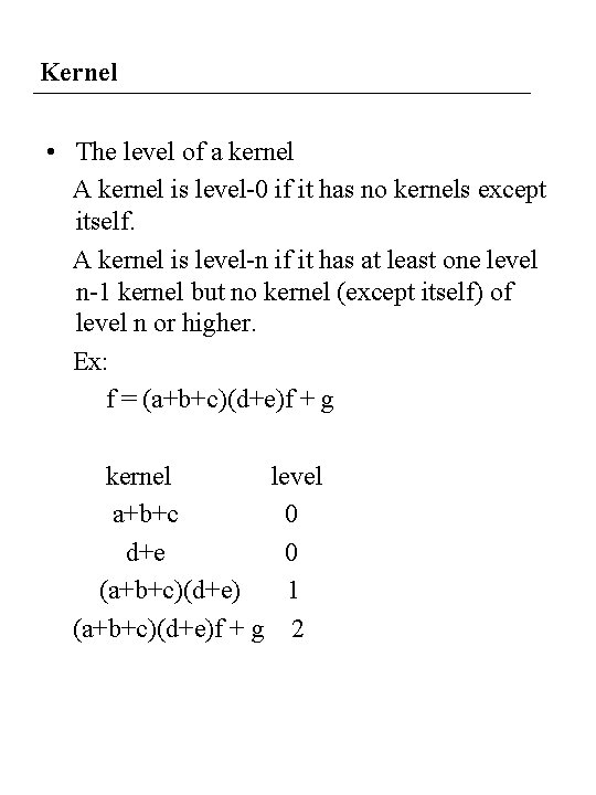 Kernel • The level of a kernel A kernel is level-0 if it has