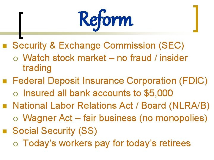 Reform n n Security & Exchange Commission (SEC) ¡ Watch stock market – no