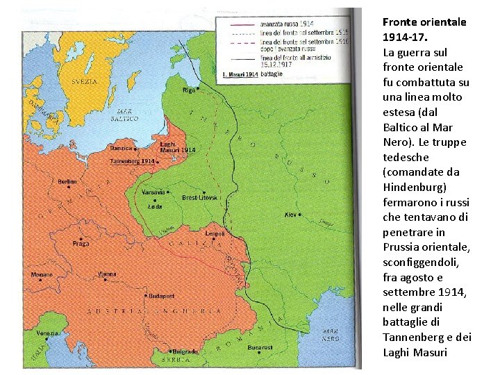 Fronte orientale 1914 -17. La guerra sul fronte orientale fu combattuta su una linea