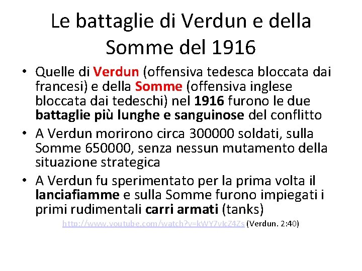 Le battaglie di Verdun e della Somme del 1916 • Quelle di Verdun (offensiva