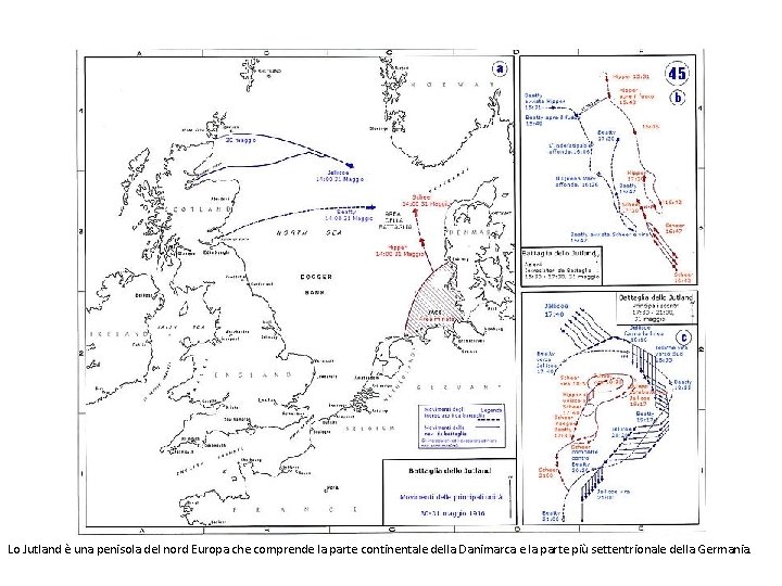 Lo Jutland è una penisola del nord Europa che comprende la parte continentale della