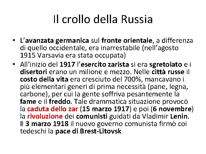 Il crollo della Russia • L’avanzata germanica sul fronte orientale, a differenza di quello