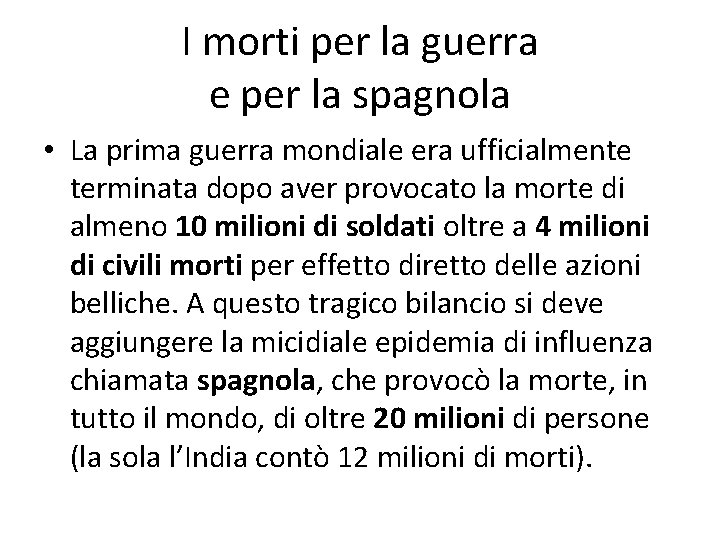 I morti per la guerra e per la spagnola • La prima guerra mondiale