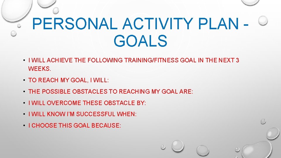 PERSONAL ACTIVITY PLAN - GOALS • I WILL ACHIEVE THE FOLLOWING TRAINING/FITNESS GOAL IN