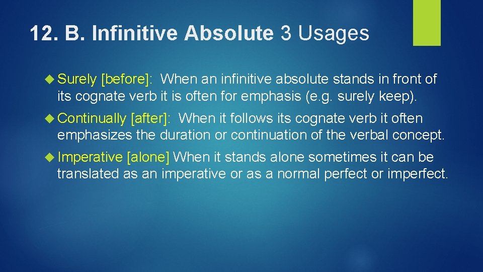 12. B. Infinitive Absolute 3 Usages Surely [before]: When an infinitive absolute stands in