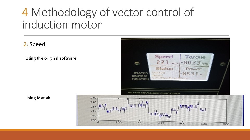 4 Methodology of vector control of induction motor 2. Speed Using the original software