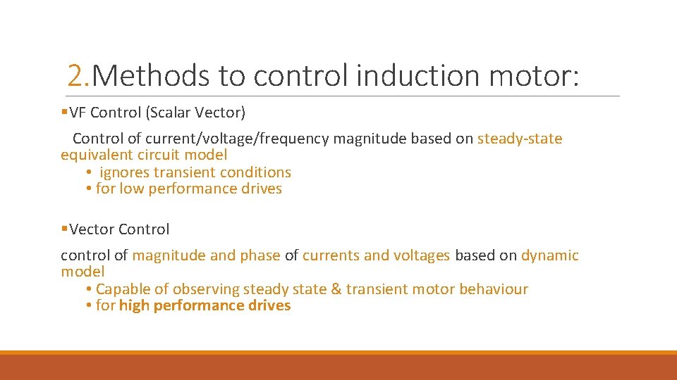 2. Methods to control induction motor: §VF Control (Scalar Vector) Control of current/voltage/frequency magnitude