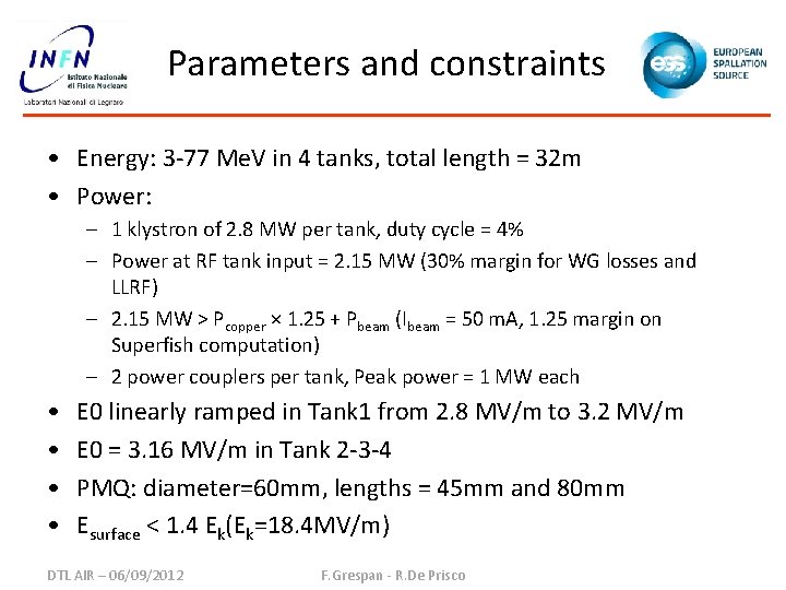 Parameters and constraints • Energy: 3 -77 Me. V in 4 tanks, total length