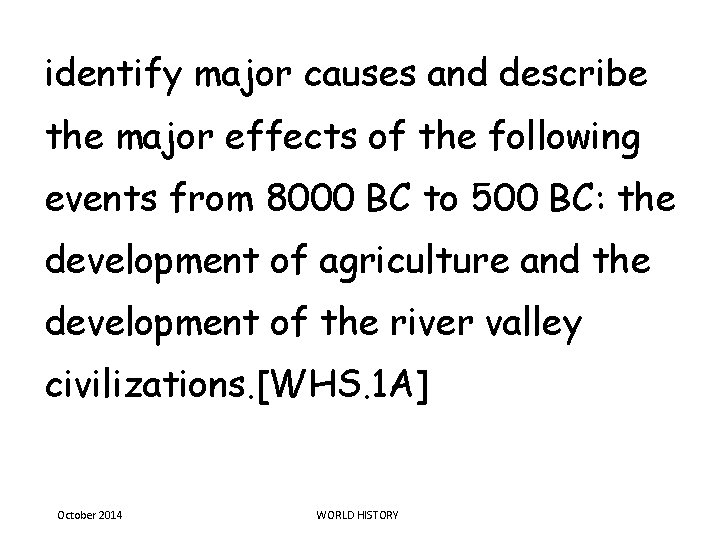 identify major causes and describe the major effects of the following events from 8000