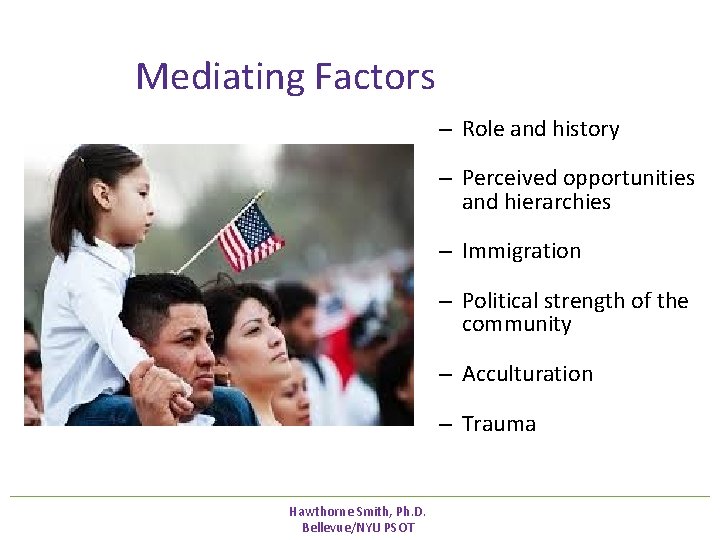 Mediating Factors – Role and history – Perceived opportunities and hierarchies – Immigration – Mediating Factors – Role and history – Perceived opportunities and hierarchies – Immigration –