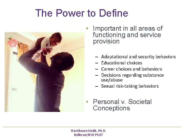 The Power to Define • Important in all areas of functioning and service The Power to Define • Important in all areas of functioning and service