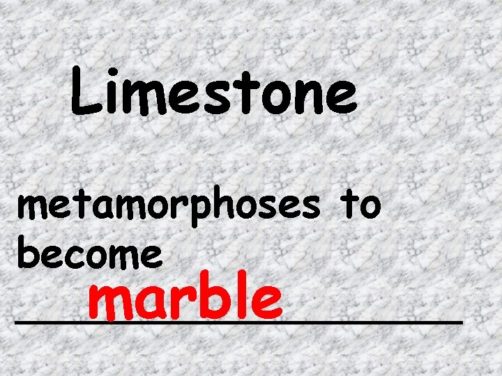 Limestone metamorphoses to become _________ marble 