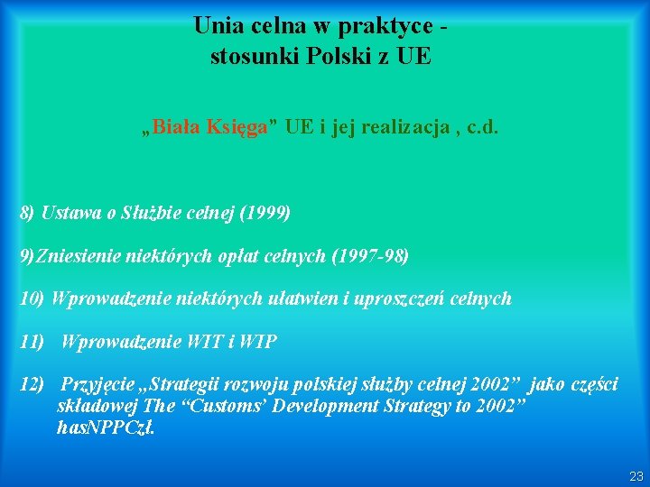 Unia celna w praktyce stosunki Polski z UE „Biała Księga” UE i jej realizacja