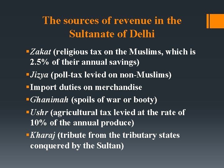 The sources of revenue in the Sultanate of Delhi § Zakat (religious tax on