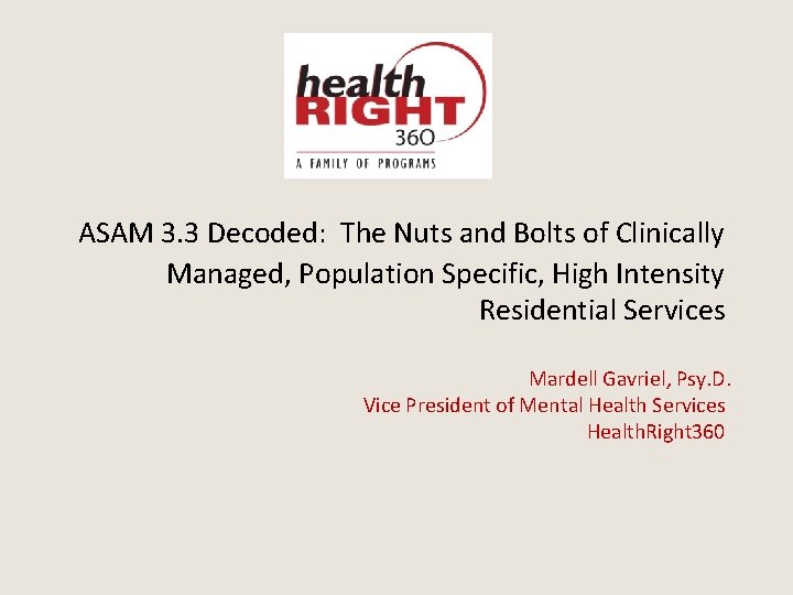  ASAM 3. 3 Decoded: The Nuts and Bolts of Clinically Managed, Population Specific,