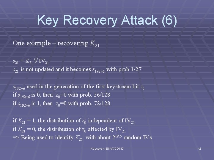 Key Recovery Attack (6) One example – recovering K 21 s 21 = K