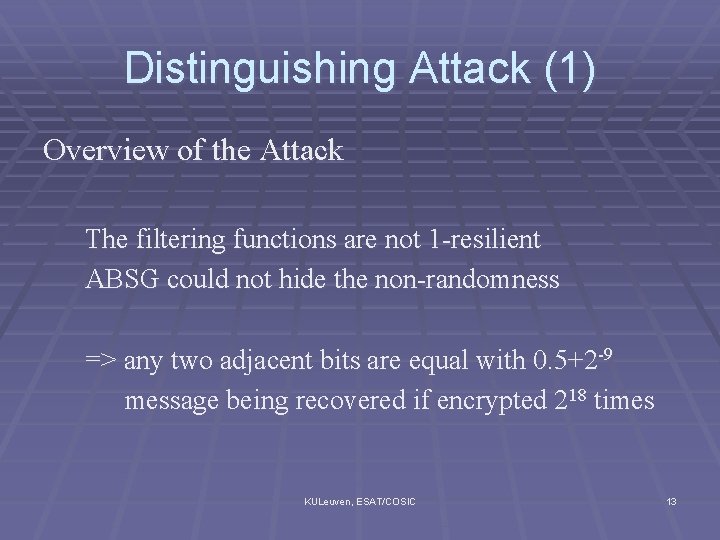 Distinguishing Attack (1) Overview of the Attack The filtering functions are not 1 -resilient