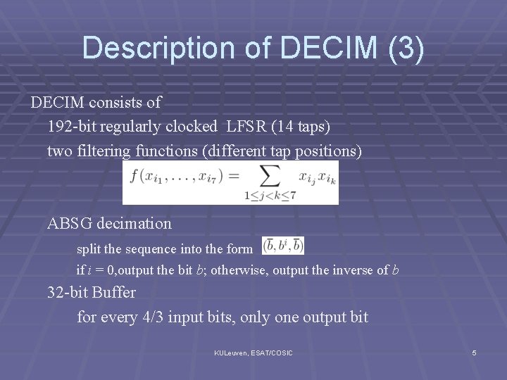 Description of DECIM (3) DECIM consists of 192 -bit regularly clocked LFSR (14 taps)
